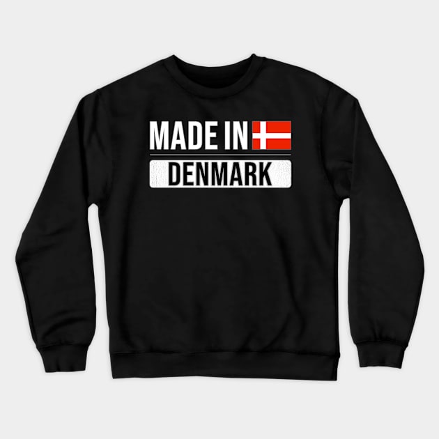 Made In Denmark - Gift for Danish With Roots From Denmark Crewneck Sweatshirt by Country Flags